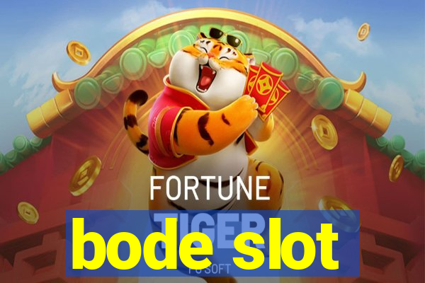 bode slot