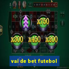 vai de bet futebol