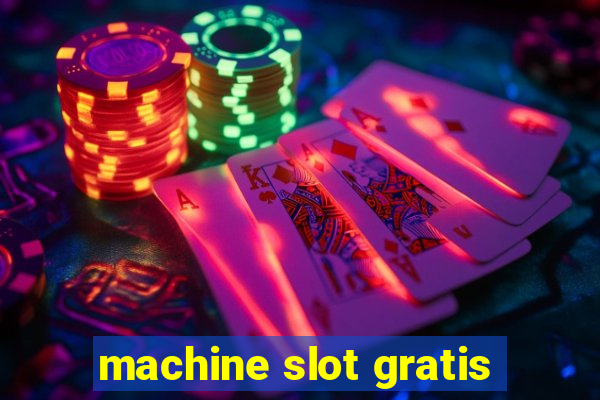 machine slot gratis