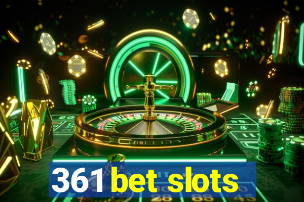 361 bet slots