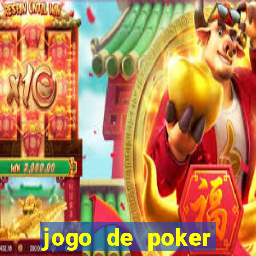 jogo de poker online com dinheiro real