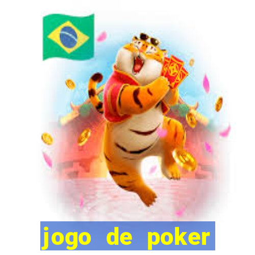 jogo de poker online com dinheiro real