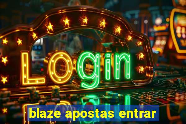 blaze apostas entrar