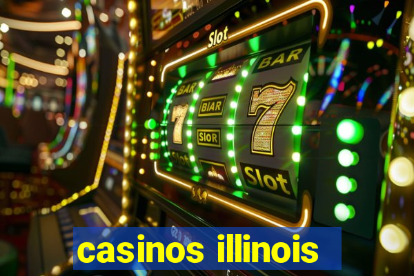 casinos illinois