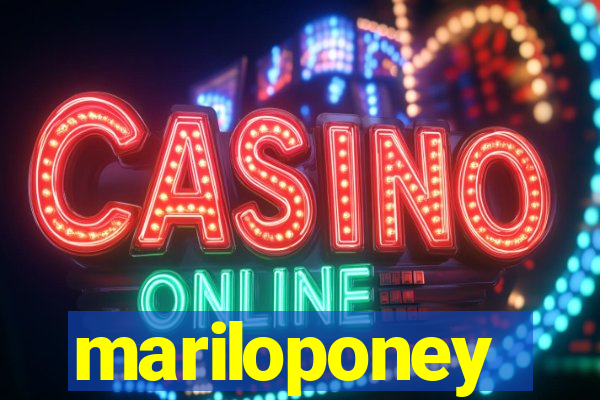 mariloponey