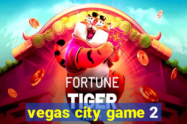 vegas city game 2