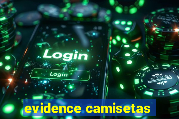 evidence camisetas