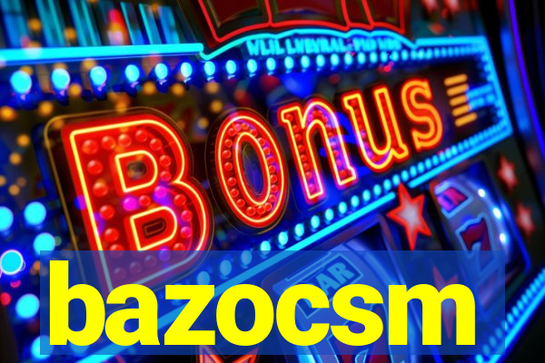 bazocsm