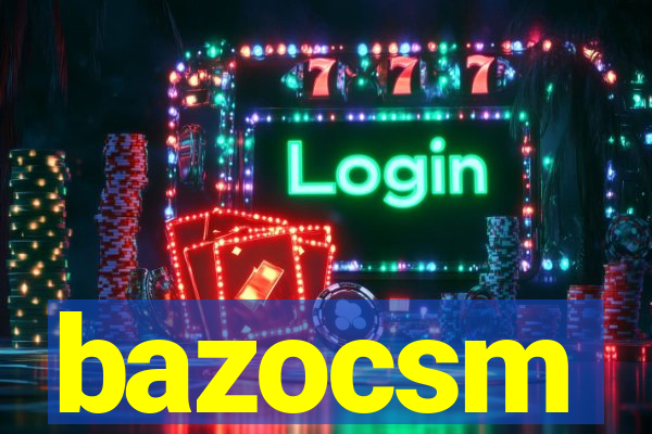 bazocsm