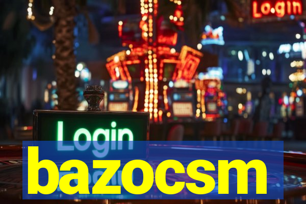 bazocsm