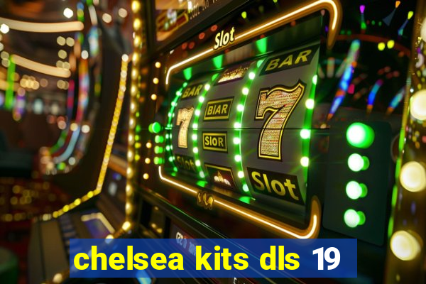 chelsea kits dls 19