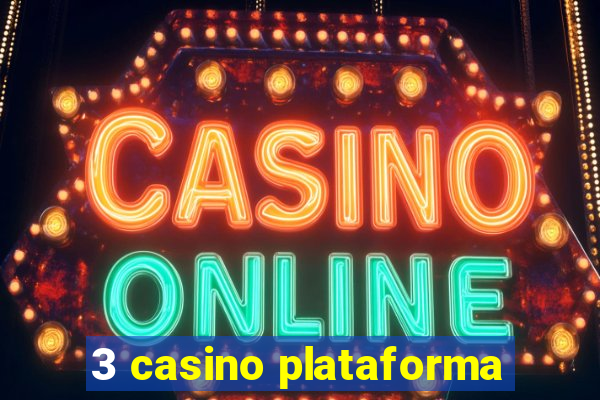 3 casino plataforma