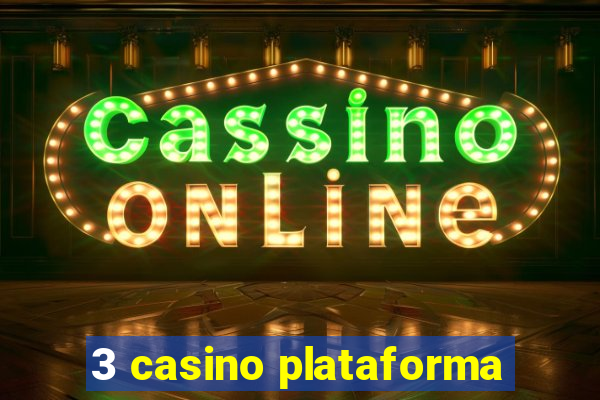 3 casino plataforma