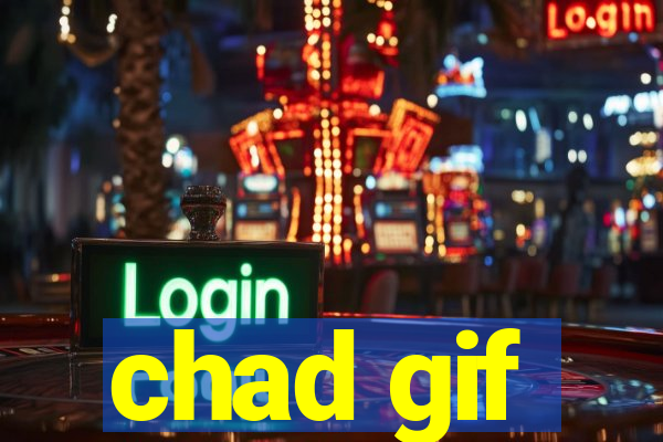 chad gif