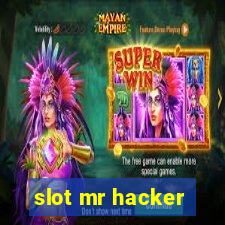 slot mr hacker