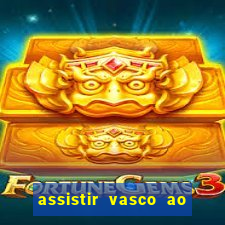 assistir vasco ao vivo futemax