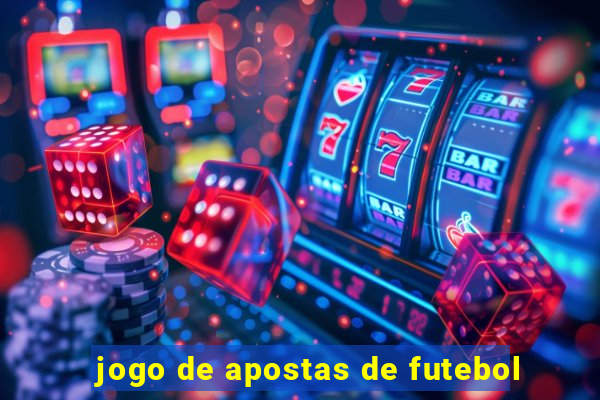 jogo de apostas de futebol