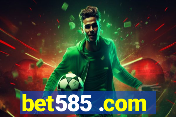 bet585 .com