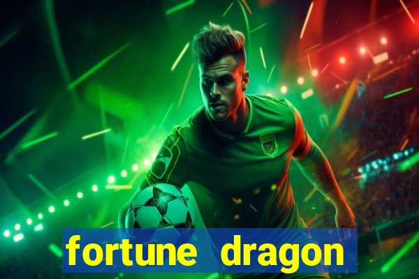 fortune dragon teste grátis