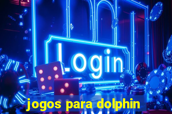 jogos para dolphin