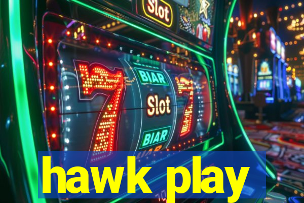 hawk play