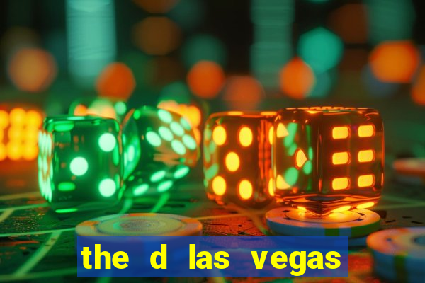 the d las vegas hotel and casino