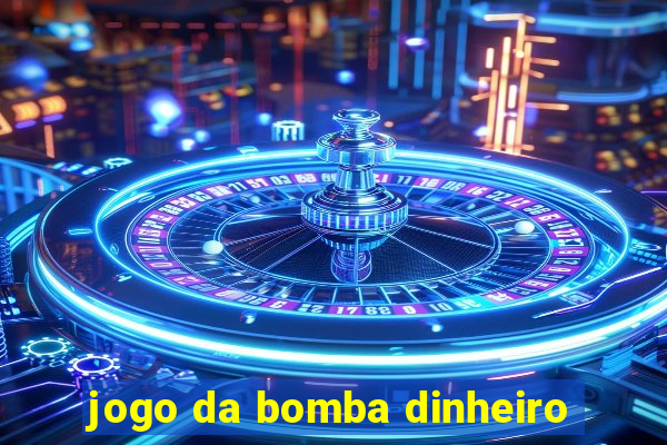 jogo da bomba dinheiro