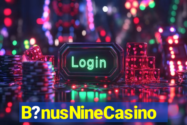 B?nusNineCasino