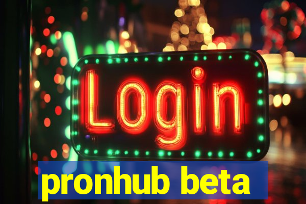 pronhub beta