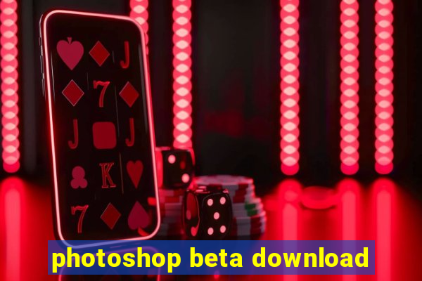 photoshop beta download