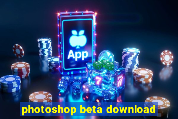 photoshop beta download