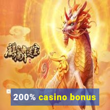 200% casino bonus