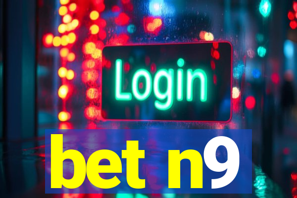 bet n9