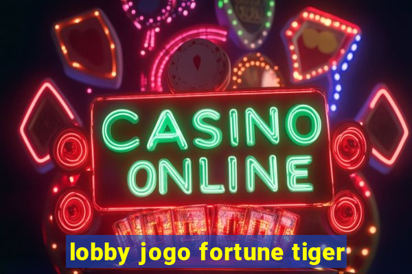 lobby jogo fortune tiger