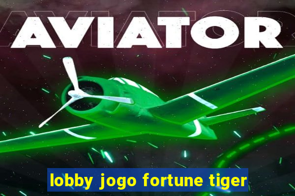 lobby jogo fortune tiger