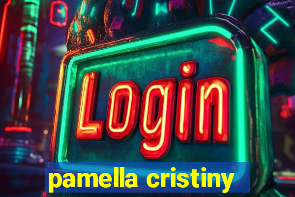 pamella cristiny