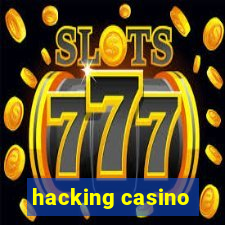 hacking casino