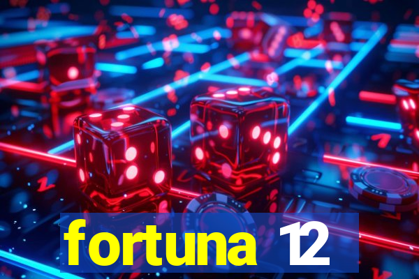 fortuna 12