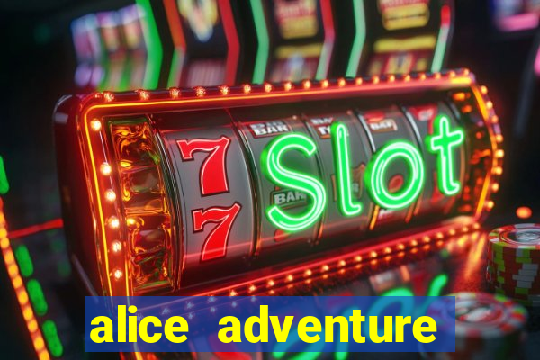 alice adventure slot free play