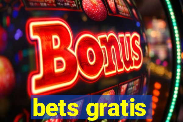 bets gratis