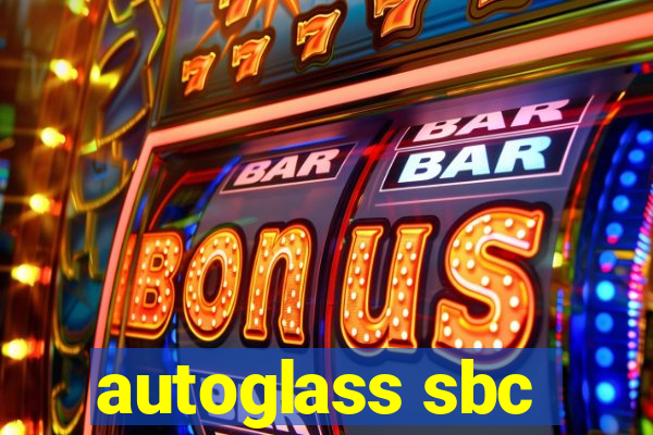 autoglass sbc