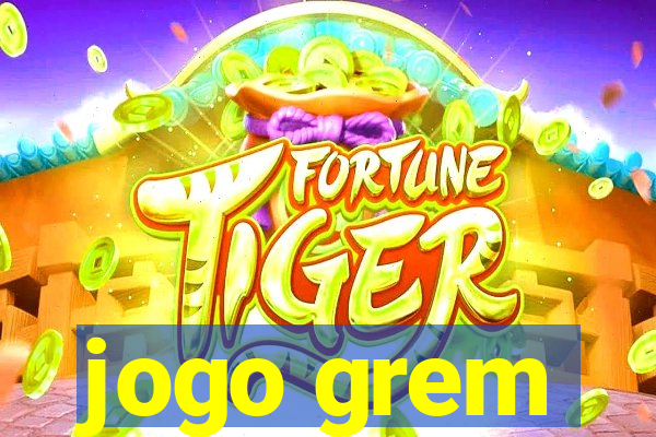 jogo grem