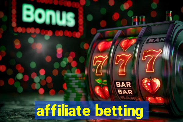 affiliate betting