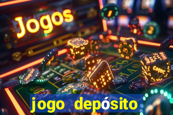 jogo depósito mínimo 1 real