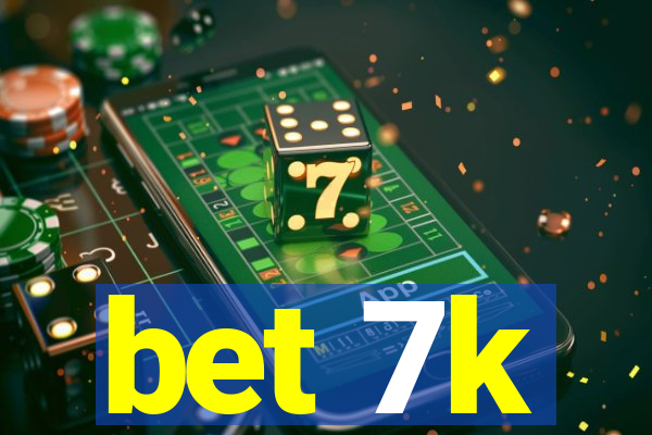 bet 7k