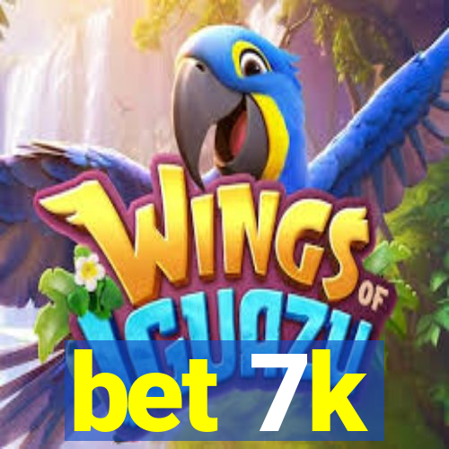 bet 7k