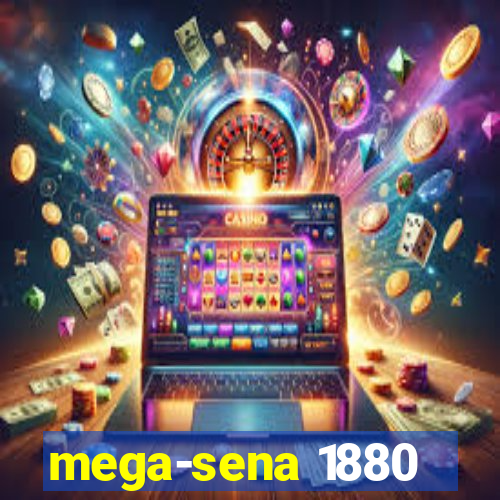 mega-sena 1880