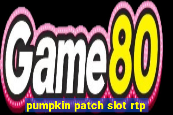 pumpkin patch slot rtp