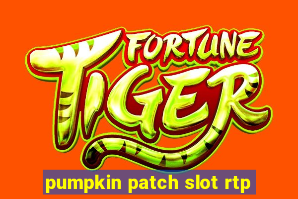 pumpkin patch slot rtp