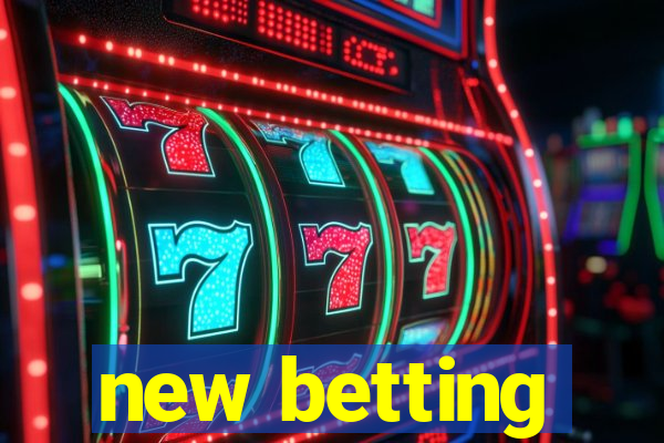 new betting